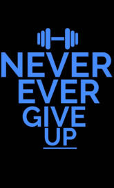Never Ever Give Up
