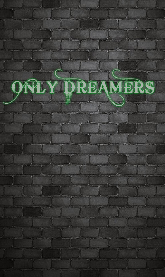 Only Dreamers