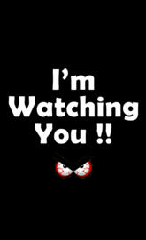 I am Watching you