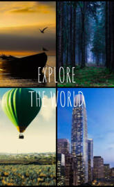 EXPLORE THE WORLD