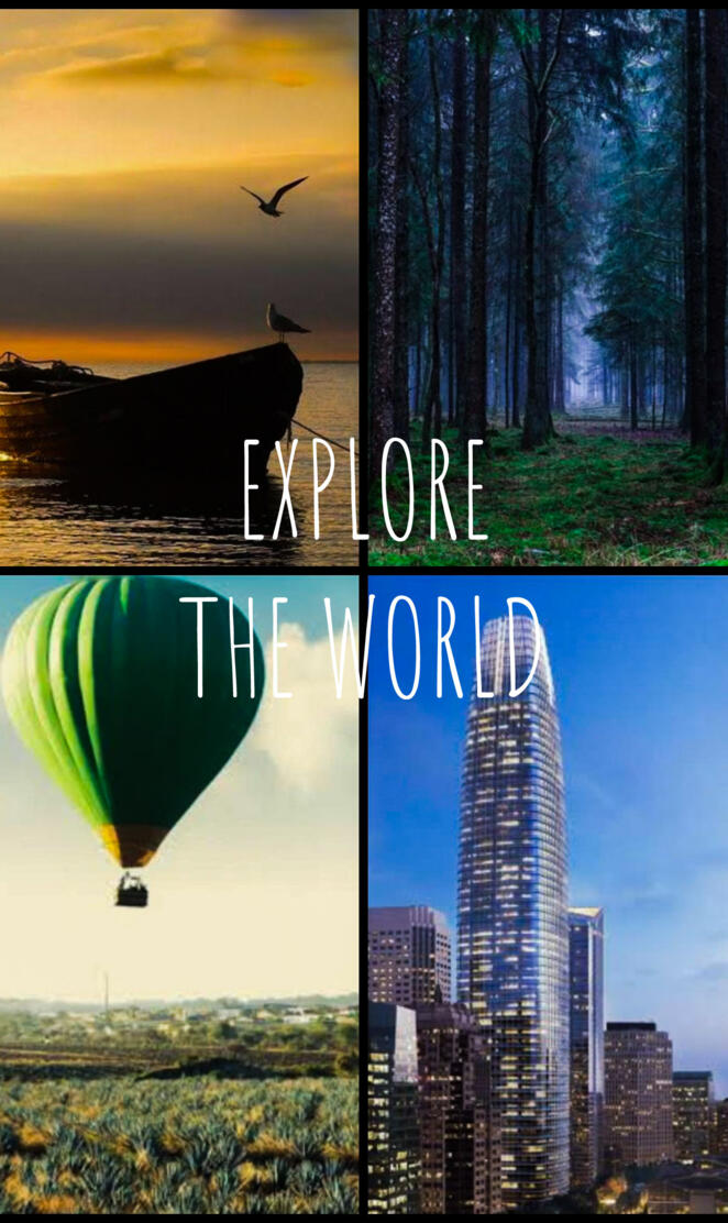 EXPLORE THE WORLD