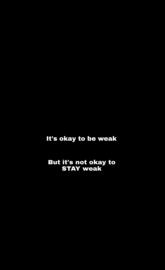 Don't stay weak