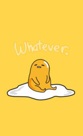 Gudetama whatever