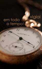 Vigiai em todo tempo