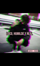 Loco humilde y real
