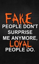fake and loyal