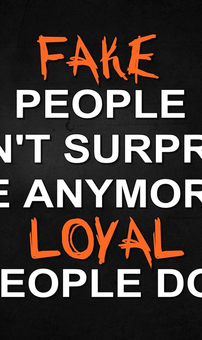 fake and loyal