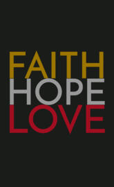Faith hope Love life