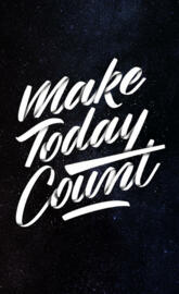 Make Today Count