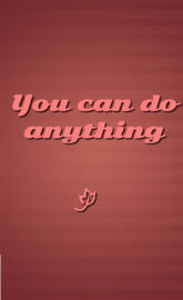 You can do anything