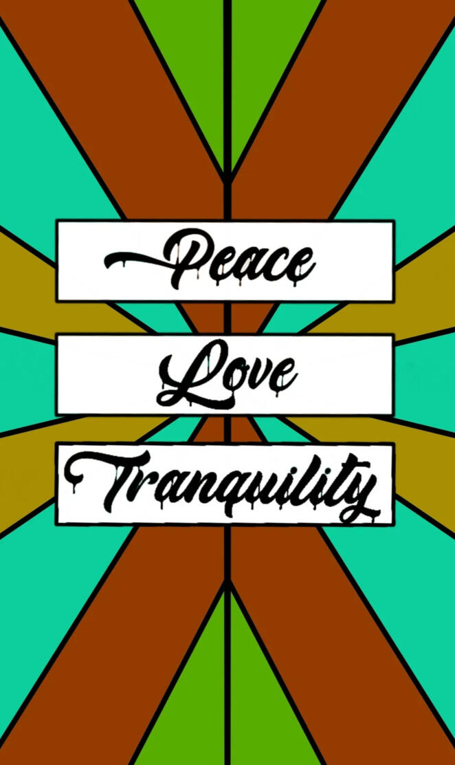 Peace Love Tranquility