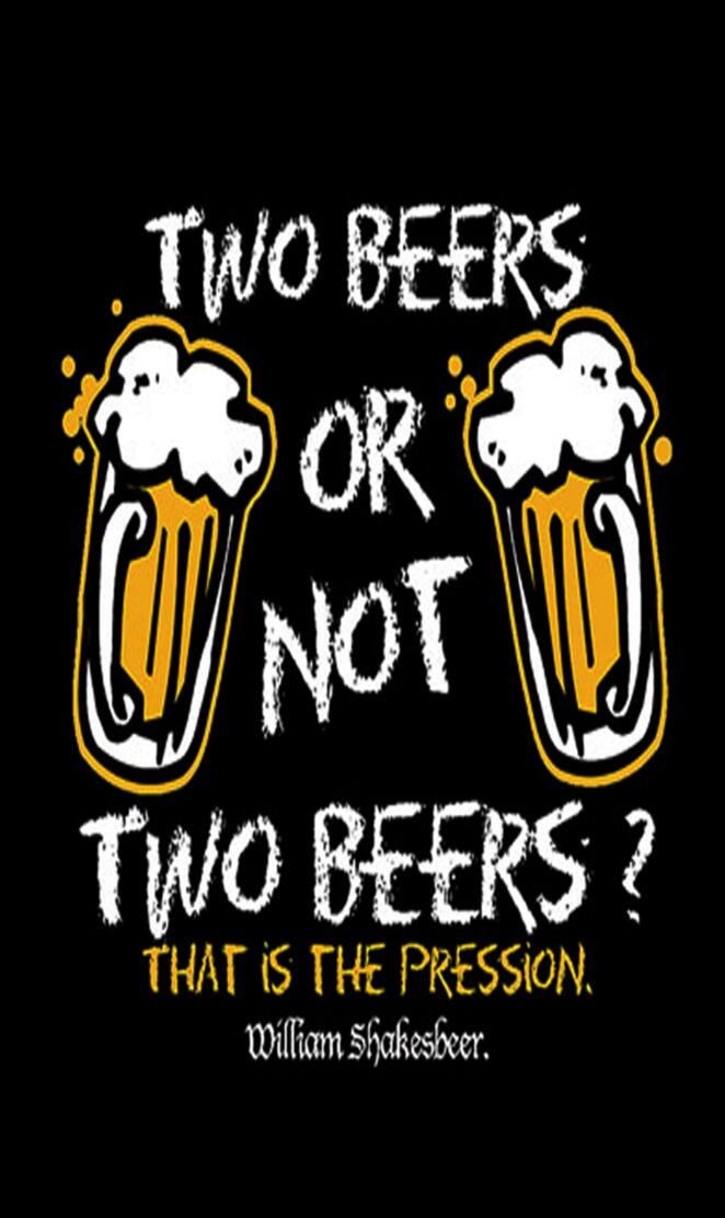 2 beers or not 2 bee