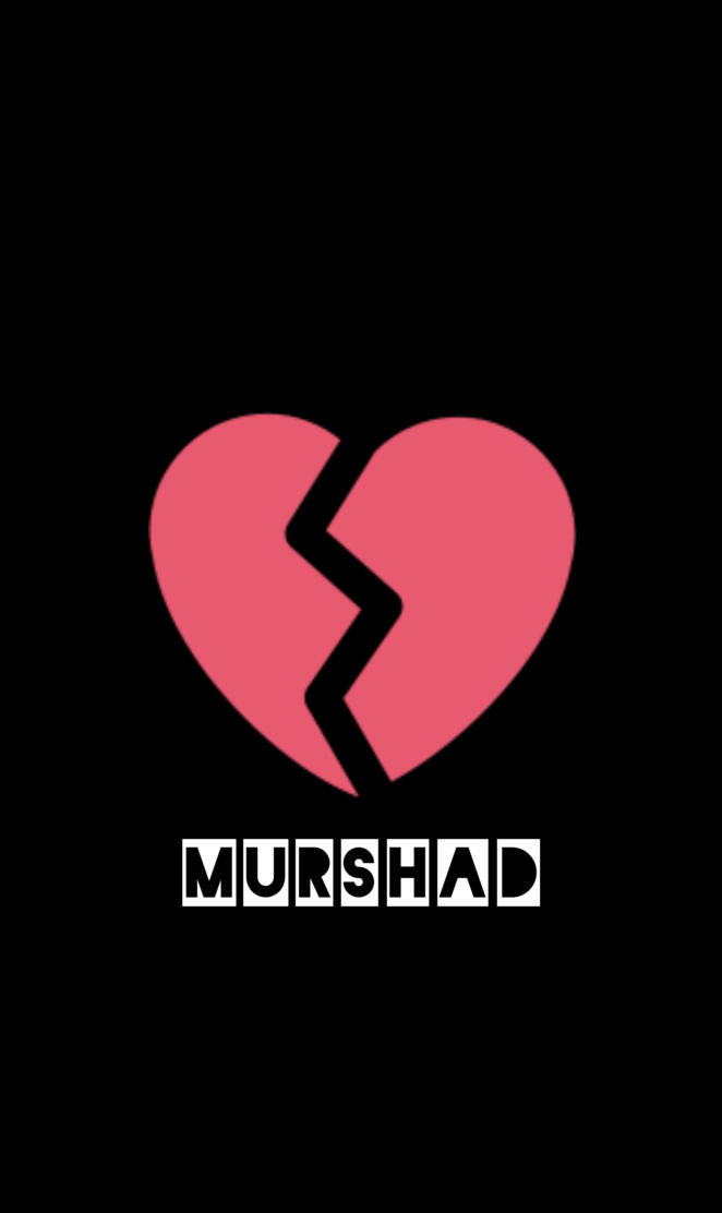 MURSHAD Heart breaken