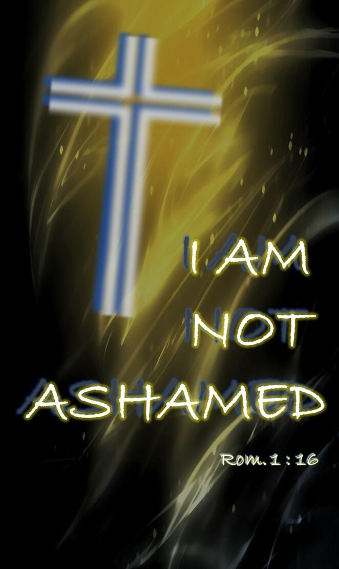 I am not ashamed