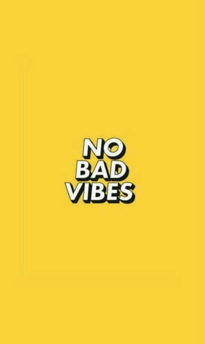 No bad vibes