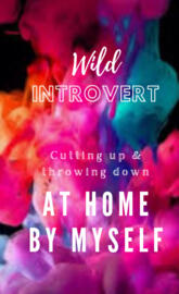 Wild introvert