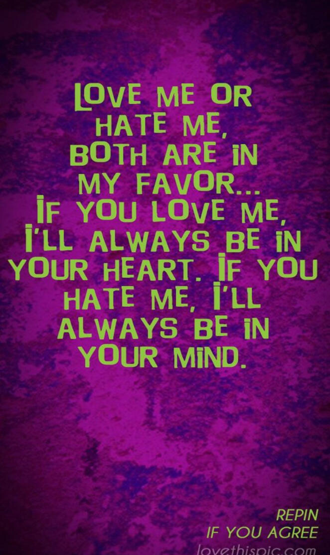 Love Me Or Hate Me