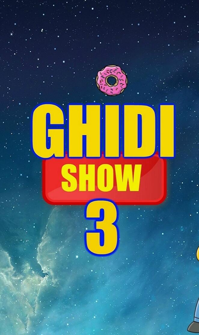 Ghidi Show 3