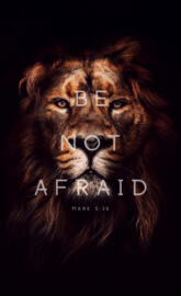 Be Not Afraid