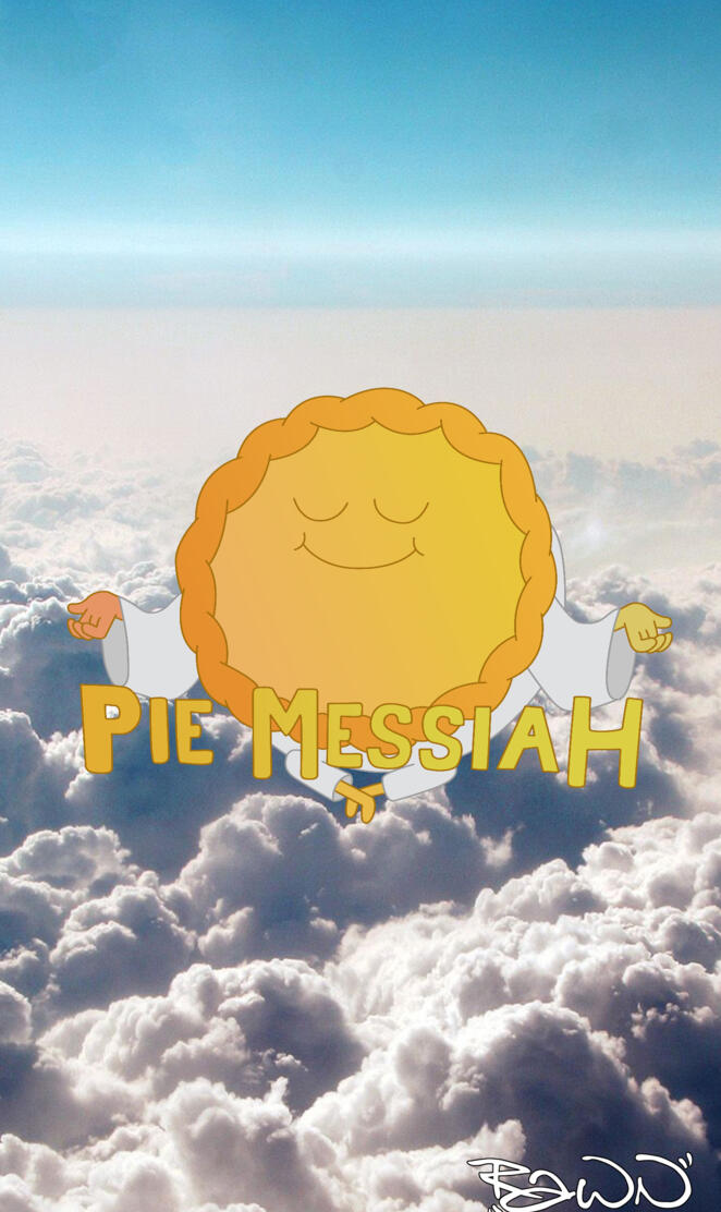 Pie Messiah