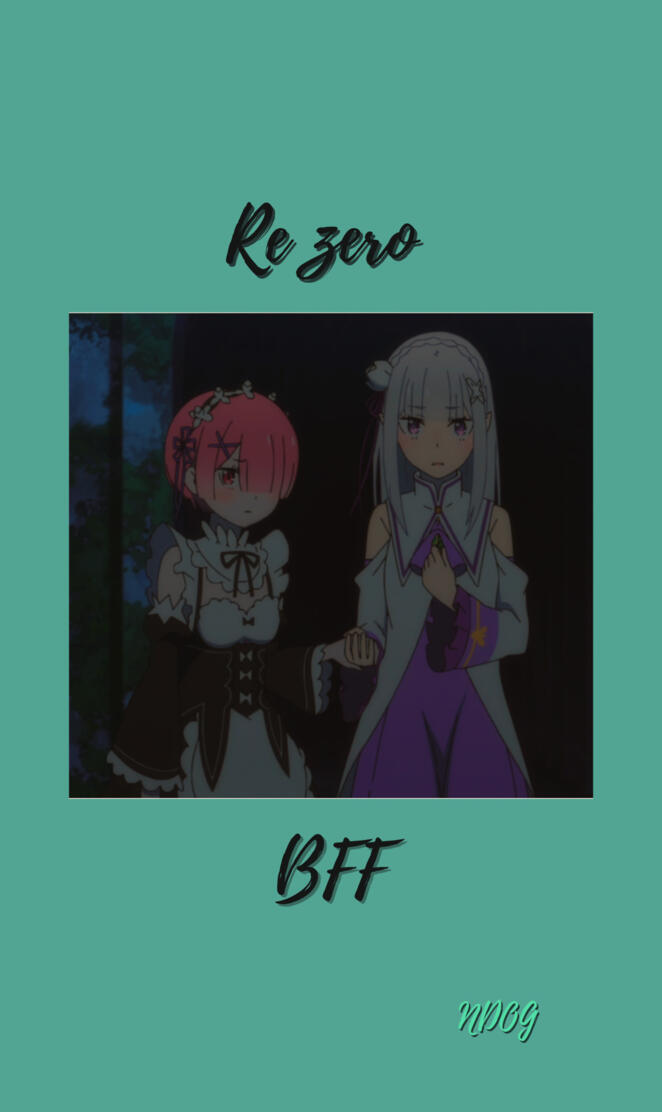 Re zero Ram and Emilia