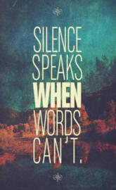 Silence Speaks