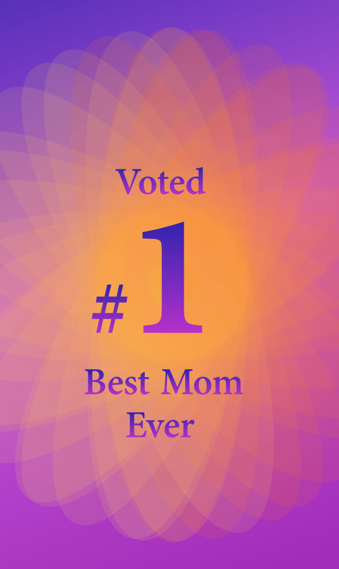 Voted number 1 Mom