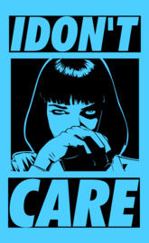 IDONT CARE