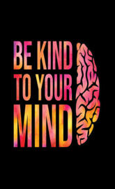 Kind To Your Mind