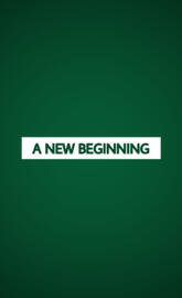 A NEW BEGINNING