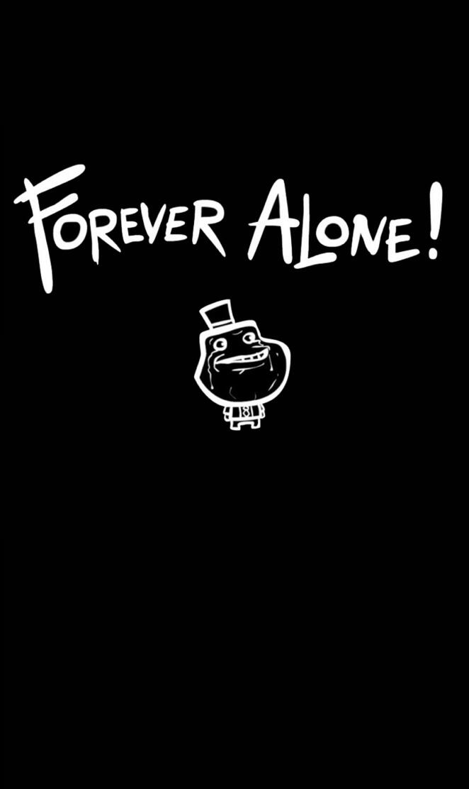 Forever Alone