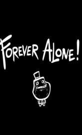 forever alone