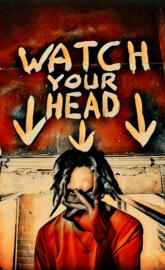 Watch Your Head
