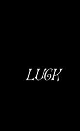 Luck
