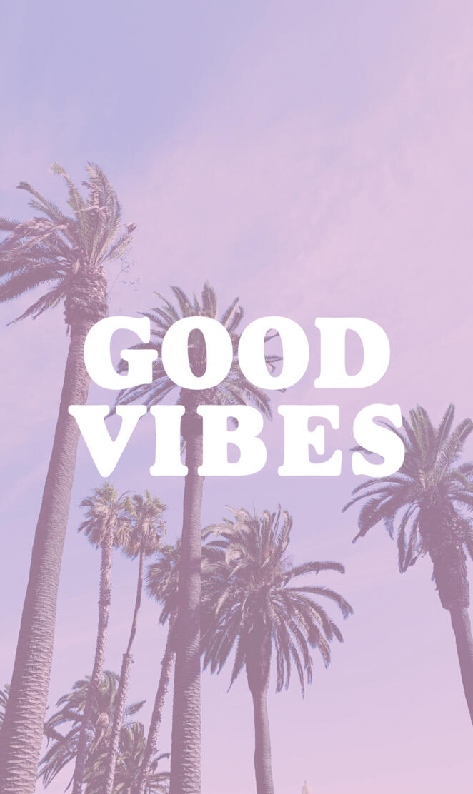 Good vibes