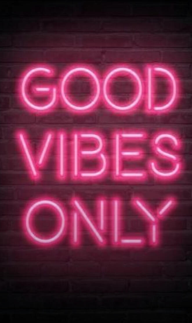 Good vibes only
