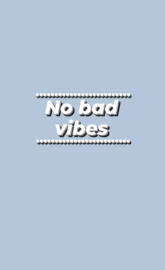 No bad vibes
