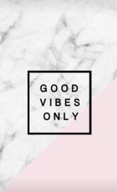 Good vibes only