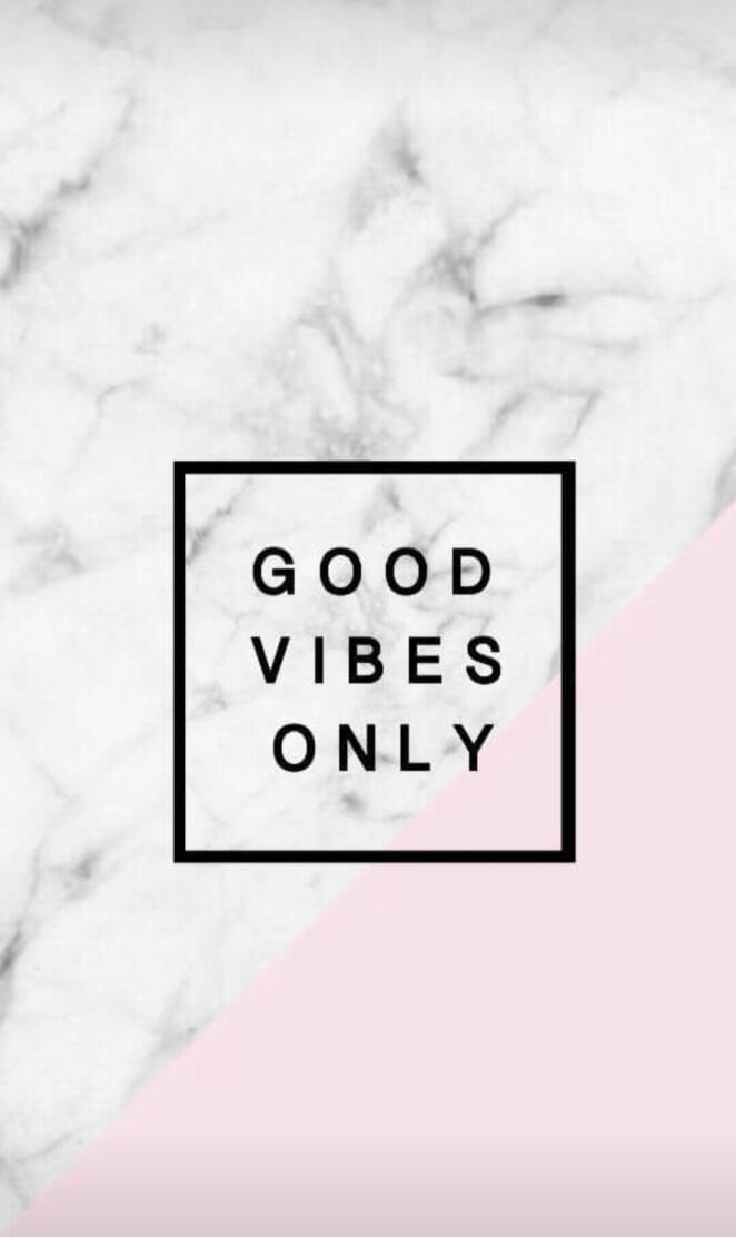 Good vibes only