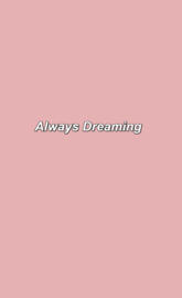 Always Dreaming