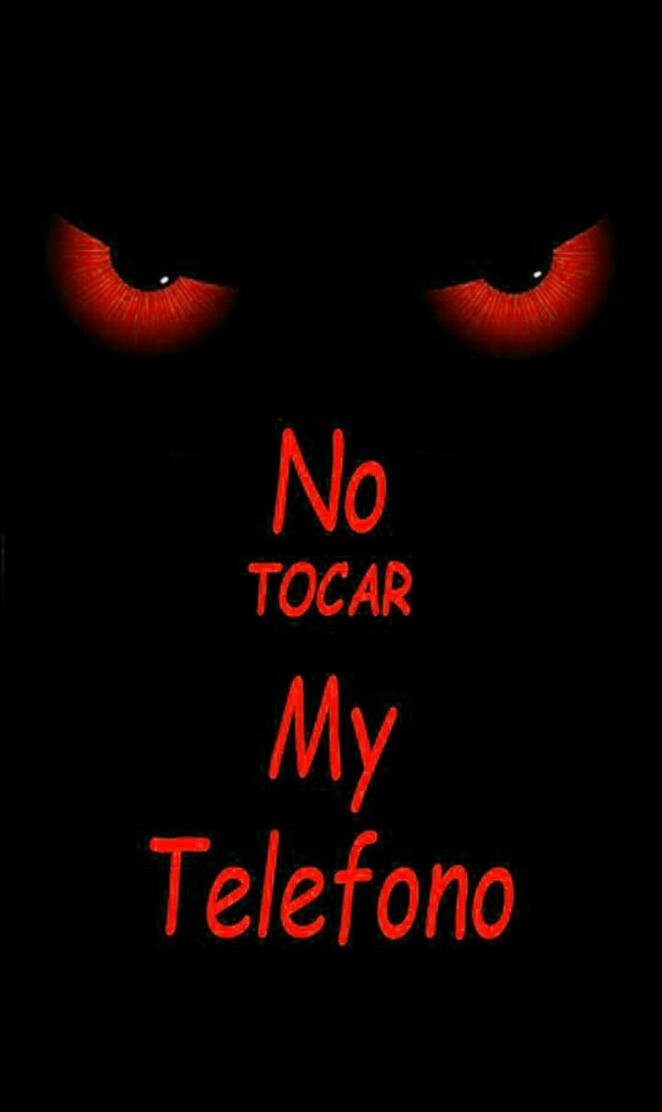 No tocar my telefono