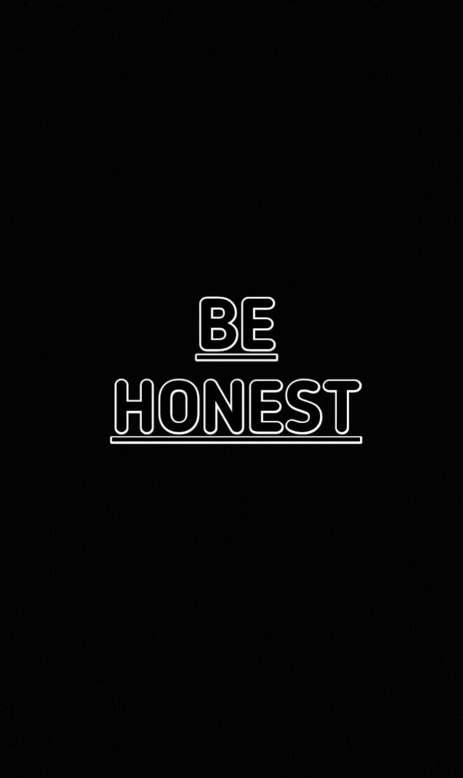 Be Honest