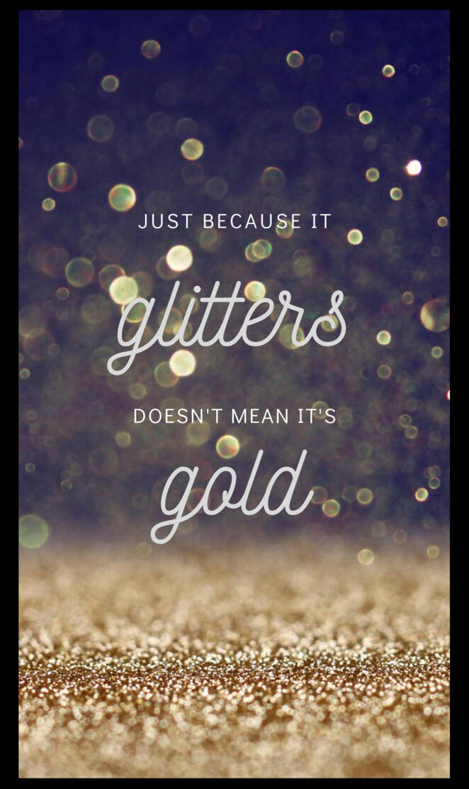 Because it Glitters