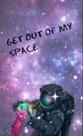Get out of my space