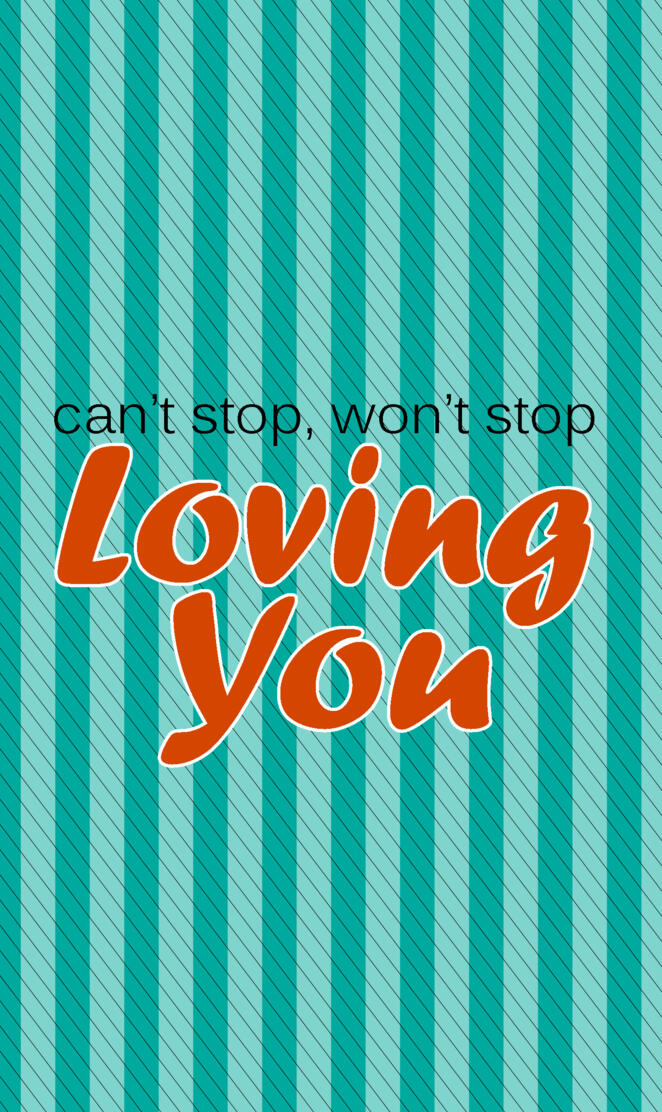 Wont Stop Loving You