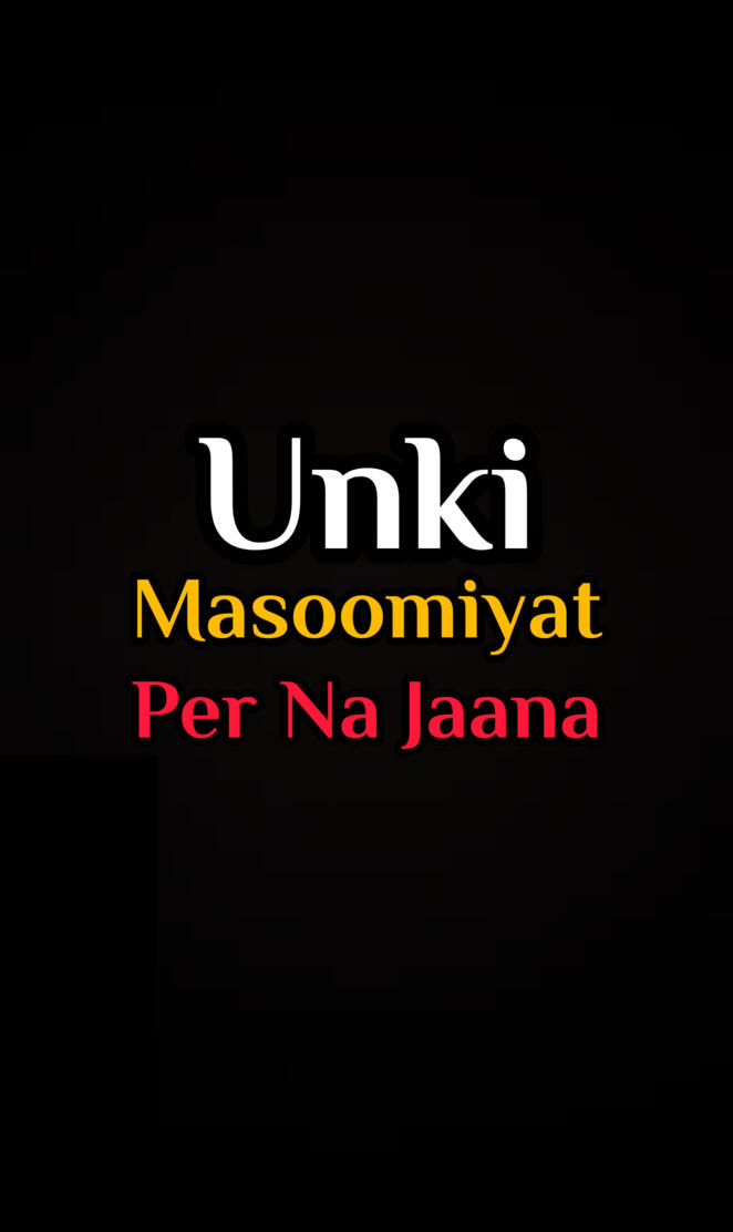 Unki Masoomiyat