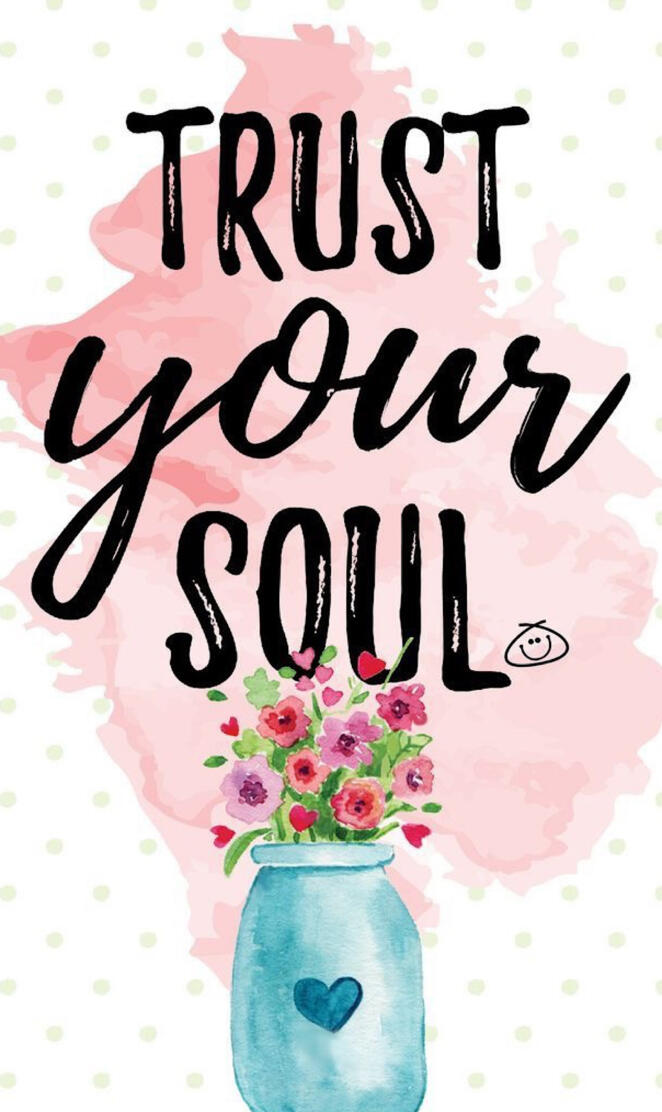 Trust Your Soul