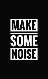 Make some noise