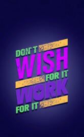 Work for it