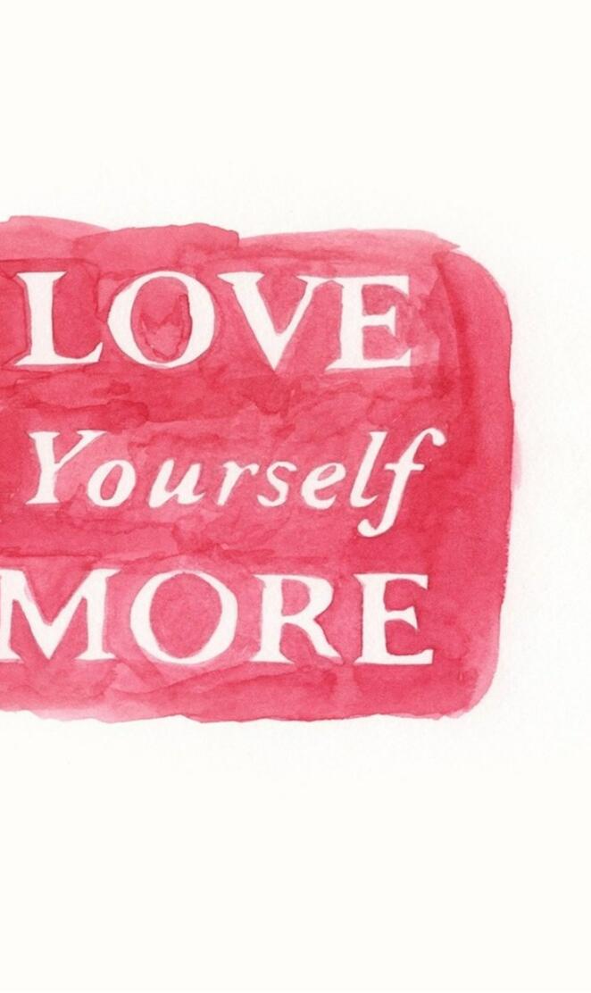 Love Yourself More